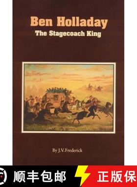 【3-4周达】Ben Holladay: The Stagecoach King [9780803268685]