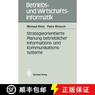 【3-4周达】Strategieorientierte Planung Betrieblicher Informations- Und Kommunikationssysteme [9783540524618]