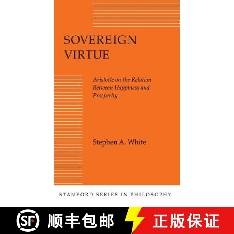 【3-4周达】Sovereign Virtue: Aristotle on the Relation Between Happiness and Prosperity [9780804716949]