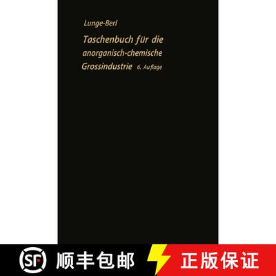 【3-4周达】Taschenbuch Fur Die Anorganisch-Chemische Grossindustrie (6. Auflage 1921) (6. Auflage 192... [9783662230138]