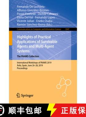 【3-4周达】Highlights of Practical Applications of Survivable Agents and Multi-Agent Systems. The PAA... [9783030242985]