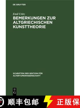 【3-4周达】Bemerkungen zur Altgriechischen Kunsttheorie [9783112582053]