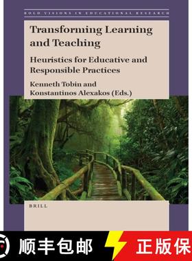 预订 Transforming Learning and Teaching: Heuristics for Educative and Responsible Practices [9789004424265]