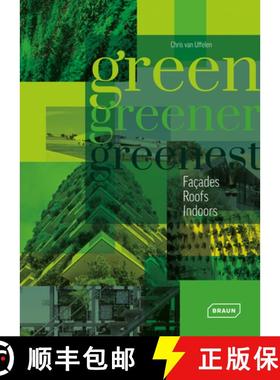 Green, Greener, Greenest: Façades, Roof, Indoors [9783037682128]