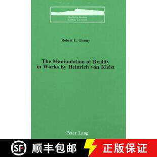 【3-4周达】精装 The Manipulation of Reality in Works by Heinrich Von Kleist [9780820404714]