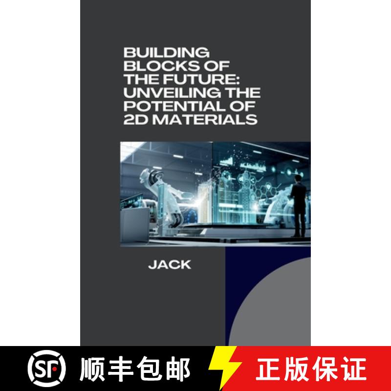 【3-4周达】Building Blocks of the Future: Unveiling the Potential of 2D Materials [9783384281609]