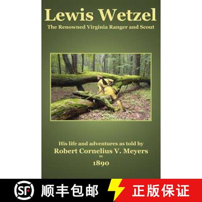 【3-4周达】Lewis Wetzel: The Renowned Virginia Ranger and Scout [9780615845319]