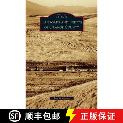 【3-4周达】精装 Railroads and Depots of Orange County [9781531652951]