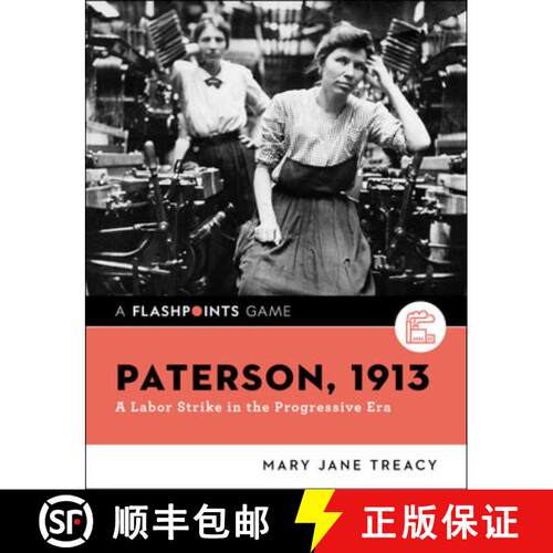 【3-4周达】Paterson, 1913 – A Labor Strike in the Progressive  Era [9780393533026]