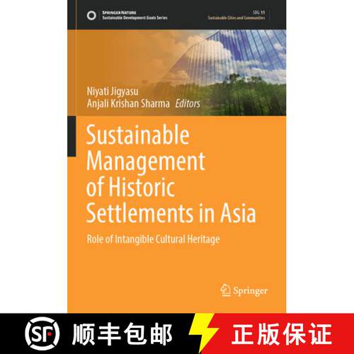 【3-4周达】Sustainable Management of Historic Settlements in Asia: Role of Intangible Cultural Heritage [9789819767380]