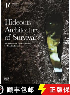 【3-4周达】Hideouts: Architecture of Survival: Reflections on the Exhibition by Natalia Romik [9783775755962]
