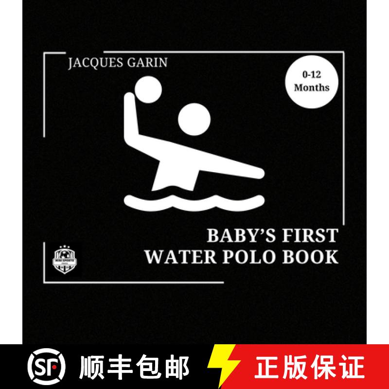 【2-3周达】Baby's First Water Polo Book: 0-12 Months High Contrast Baby Book on Water Polo [9781923246072]