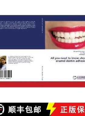 预订 All you need to know about enamel dentin adhesion [9786139905485]