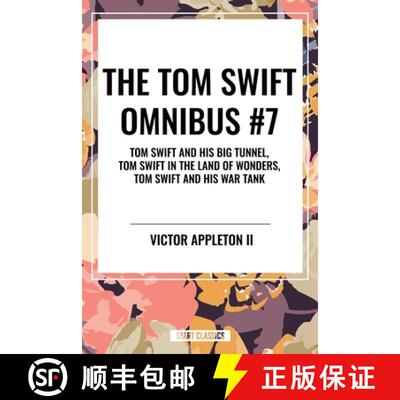 【3-4周达】The Tom Swift Omnibus #7: Tom Swift and His Big Tunnel, Tom Swift in the Land of Wonders, ... [9798880921836]