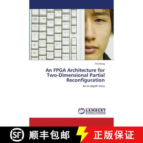 预订 An FPGA Architecture for Two-Dimensional Partial Reconfiguration [9783844328707]