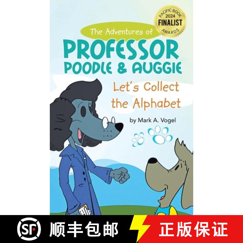 【3-4周达】The Adventures of Professor Poodle and Auggie: Let's Collect the Alphabet [9781965679371]