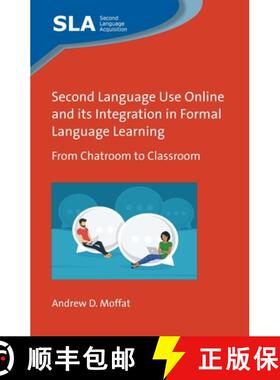 【3-4周达】Second Language Use Online and its Integration in Formal Language Learning : From Chatroom... [9781800413627]