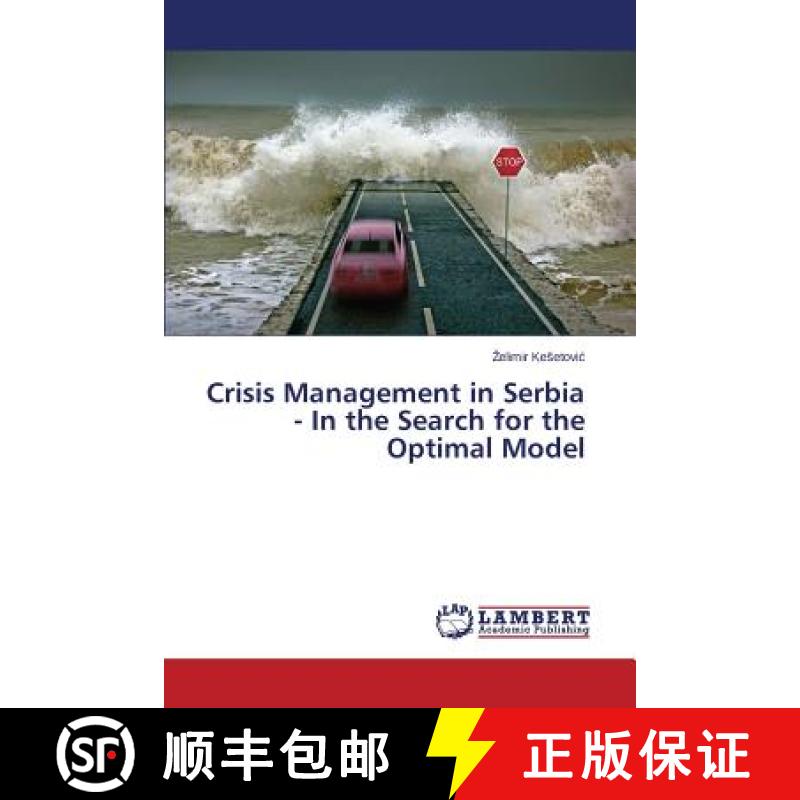预订 Crisis Management in Serbia - In the Search for the Optimal Model [9783659596063]