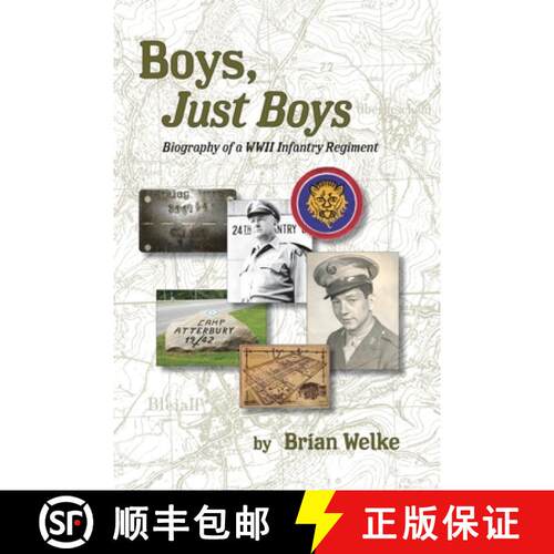 【3-4周达】Boys, Just Boys: Biography of a WWII Infantry Regiment [9798888325766]