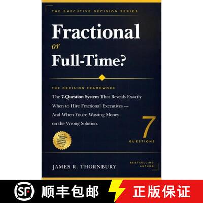 【3-4周达】Fractional or Full-Time? The Decision Framework: The 7-Question System That Reveals Exactl... [9781969703638]