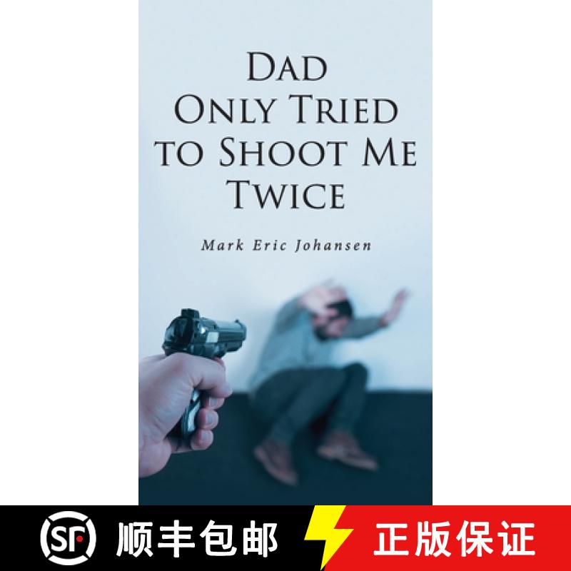 【2-3周达】Dad Only Tried To Shoot Me Twice [9798896760610]