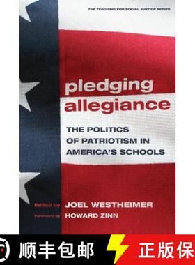 【3-4周达】Pledging Allegiance: The Politics of Patriotism in American's Schools [9780807747506]