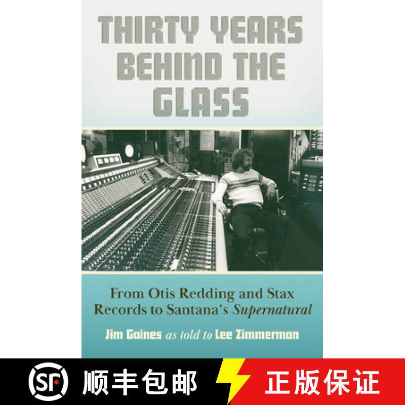 【3-4周达】精装 Thirty Years Behind the Glass: From Otis Redding and Stax Records to Santana's Supern... [9781648431005]