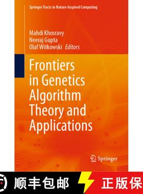 【3-4周达】Frontiers in Genetics Algorithm Theory and Applications [9789819981069]