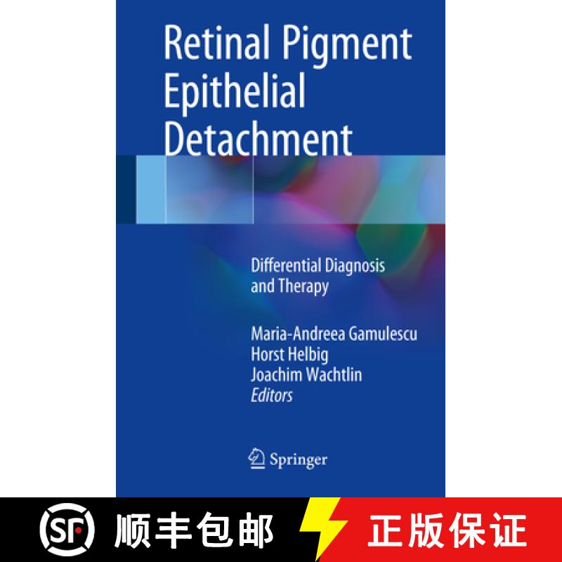 【3-4周达】Retinal Pigment Epithelial Detachment: Differential Diagnosis and Therapy [9783319561318]