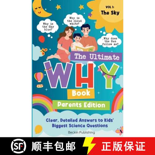 【3-4周达】The Ultimate WHY Book - Parents Guide - Vol 1 - The Sky: Parents Expert Guide in Explainin... [9781923335035]