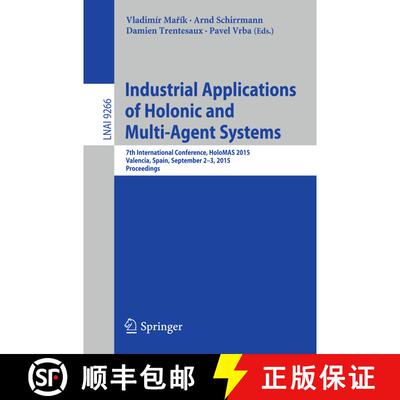 【3-4周达】Industrial Applications of Holonic and Multi-Agent Systems: 7th International Conference, ... [9783319228662]