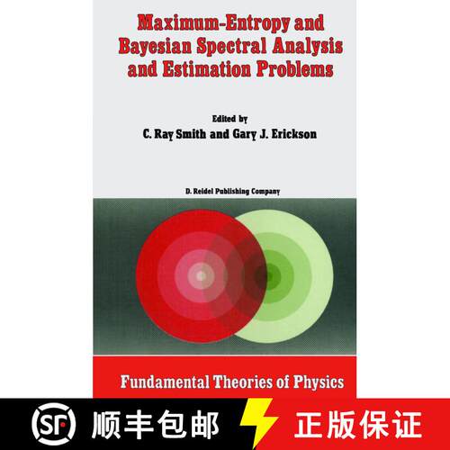 【3-4周达】精装 Maximum-Entropy and Bayesian Spectral Analysis and Estimation Problems: Proceedings o... [9789027725790]
