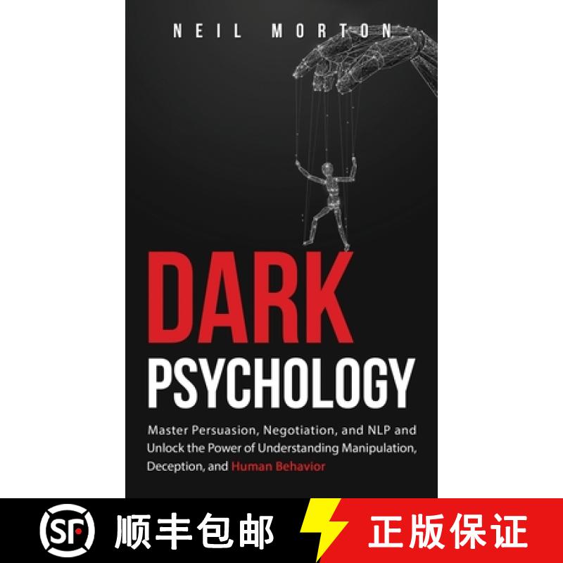 【3-4周达】Dark Psychology: Master Persuasion, Negotiation, and NLP and Unlock the Power of Understan... [9781952559464]