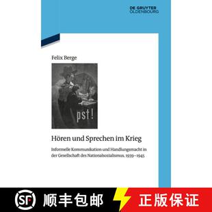 【3-4周达】精装 Hören und Sprechen im Krieg – Informelle Kommunikation und Handlungsmacht in der Ge... [9783111655741]