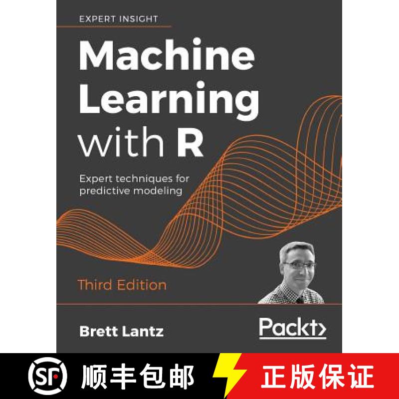【3-4周达】Machine Learning with R : Expert techniques for predictive modeling, 3rd Edition: A Patter... [9781788295864]