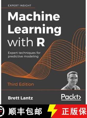 【3-4周达】Machine Learning with R : Expert techniques for predictive modeling, 3rd Edition: A Patter... [9781788295864]