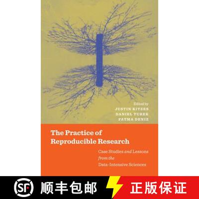 【3-4周达】The Practice of Reproducible Research – Case Studies and Lessons from the Data–Intensive... [9780520294752]