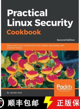 预订 Practical Linux Security Cookbook: Secure your Linux environment from modern-day attacks with pr... [9781789138399]