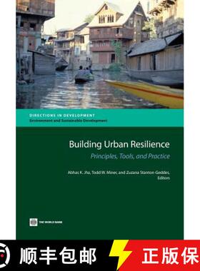 预订 Building Resilience into Urban Investments in East Asia and the Pacific: Principles, Tools, and ... [9780821388655]