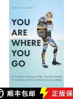 【3-4周达】You Are Where You Go: A Traveler's Coming of Age Journey Through 70 Countries and 7 Contin... [9781638375432]