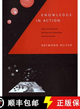 【3-4周达】Knowledge in Action: Logical Foundations for Specifying and Implementing Dynamical Systems [9780262527002]