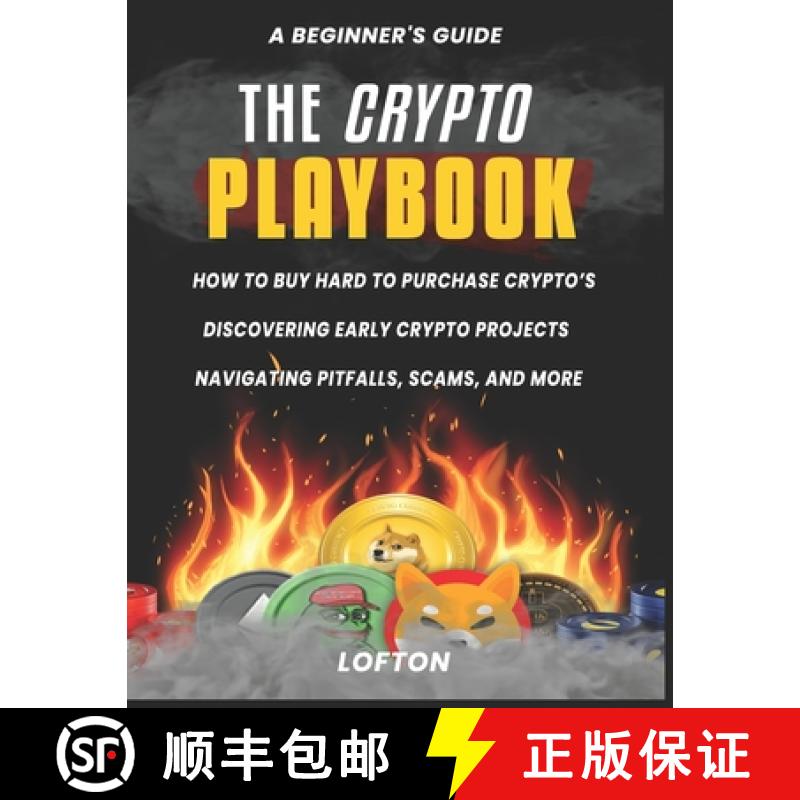 预订 A Beginner's Guide, The Crypto PlayBook: How To Buy Hard To Purchase Crypto's, Discovering Early... [9798988857112]