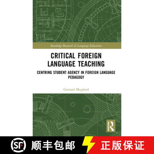 【3-4周达】Critical Foreign Language Teaching: Centring Student Agency in Foreign Language Pedagogy [9781041012320]