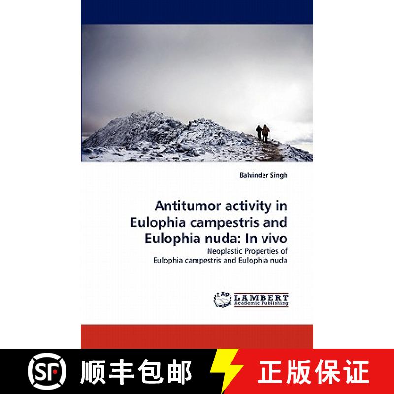 预订 Antitumor activity in Eulophia campestris and Eulophia nuda: In vivo [9783844317961]