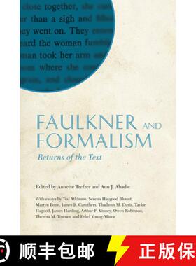 预订 精装 Faulkner and Formalism: Returns of the Text: Faulkner and Yoknapatawpha, 2008 [9781617032561]