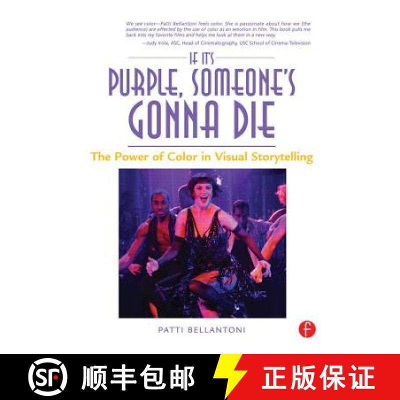 【3-4周达】If It's Purple, Someone's Gonna Die: The Power of Color in Visual Storytelling: The Power ... [9780240806884]