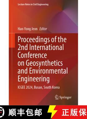【3-4周达】Proceedings of the 2nd International Conference on Geosynthetics and Environmental Enginee... [9789819777655]