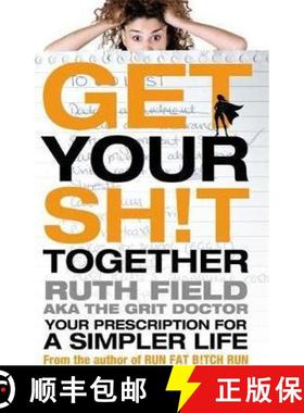 【3-4周达】Get Your Sh!t Together: Your Prescription for a Simpler Life [9780751550498]