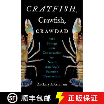【3-4周达】Crayfish, Crawfish, Crawdad – The Biology and Conservation of North America`s Favorite Cr... [9781469685731]