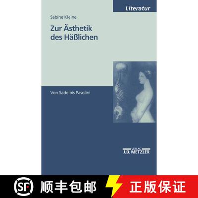 【3-4周达】Zur Ästhetik des Häßlichen: Von Sade bis Pasolini [9783476451996]